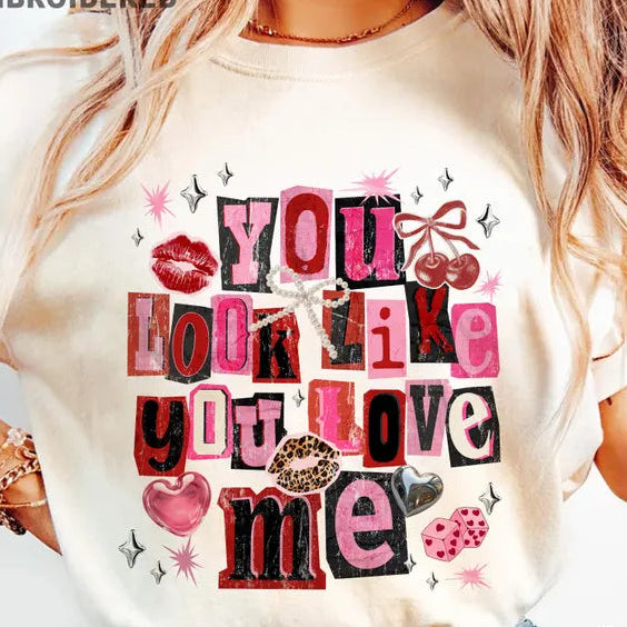 You look like you love me
