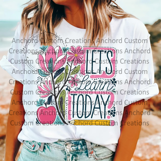 Lets Learn Today DTF